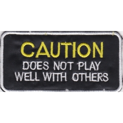 Нашивка "Caution: does not play well with others"