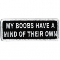 Нашивка "My boobs have a mind..." (У моих сисек есть мозг)