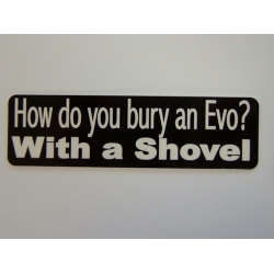 Виниловый стикер на шлем/мотоцикл "Как ты похоронишь EVO? С помощью лопаты"